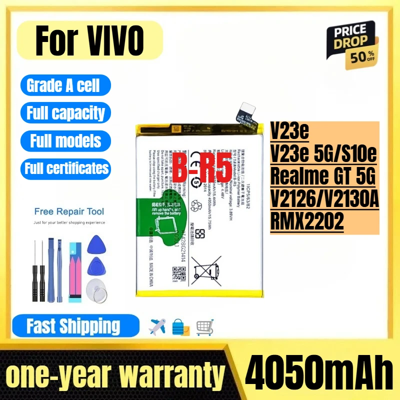 B-R5 for VIVO V23e/V23e 5G/S10e/Realme GT 5G/V2126/V2130A/RMX2202 Phone Battery 0 Cycle High Quality Replacement Bateria Tools
B-R5 for VIVO V23e/V23e 5G/S10e/Realme GT 5G/V2126/V2130A/RMX2202 Phone Battery 0 Cycle High Quality Replacement Bateria Tools