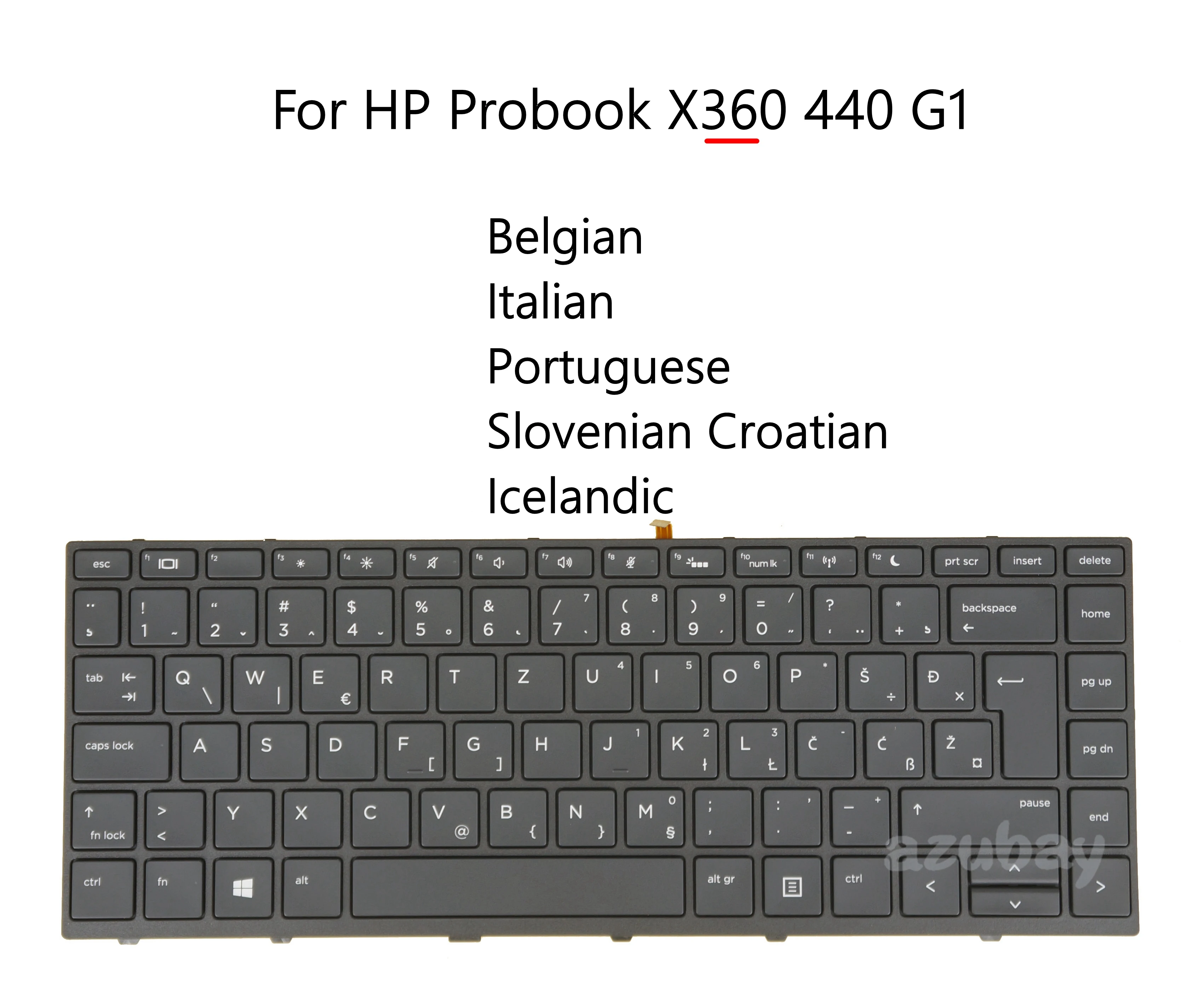 Laptop Keyboard for HP PROBOOK X360 440 G1 Backlit Belgian AZERTY Italian BR Portuguese Slovenian Croatian QWERTZ Icelandic
Laptop Keyboard for HP PROBOOK X360 440 G1 Backlit Belgian AZERTY Italian BR Portuguese Slovenian Croatian QWERTZ Icelandic