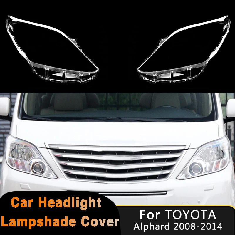 Car Front Headlight Lens Cover For Toyota Alphard 2008-2014 Auto Headlight Cover Headlamp Cap Transparent Lampshade Case Shell
Car Front Headlight Lens Cover For Toyota Alphard 2008-2014 Auto Headlight Cover Headlamp Cap Transparent Lampshade Case Shell