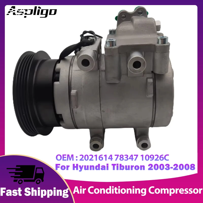 Automotive AC Compressor 2021614 78347 10926C Car Air Conditioner Compressor For Hyundai Tiburon 2003 2004 2005 2006 2007 2008
Automotive AC Compressor 2021614 78347 10926C Car Air Conditioner Compressor For Hyundai Tiburon 2003 2004 2005 2006 2007 2008