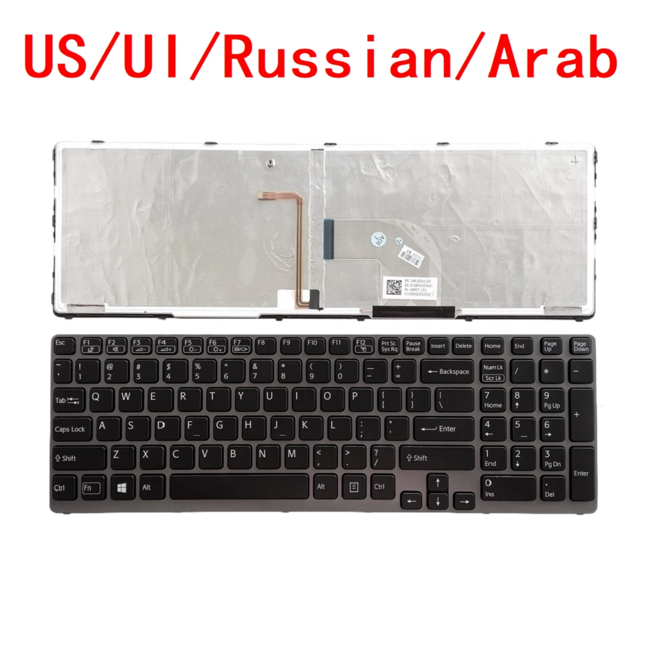 Новая версия русской Арабской клавиатуры с подсветкой для Sony vaio SVE17 SVE1711 SVE1712 SVE1713 SVE1712L1E SVE1713G1EW SVE1711C5E SVE171C11
Новая версия русской Арабской клавиатуры с подсветкой для Sony vaio SVE17 SVE1711 SVE1712 SVE1713 SVE1712L1E SVE1713G1EW SVE1711C5E SVE171C11