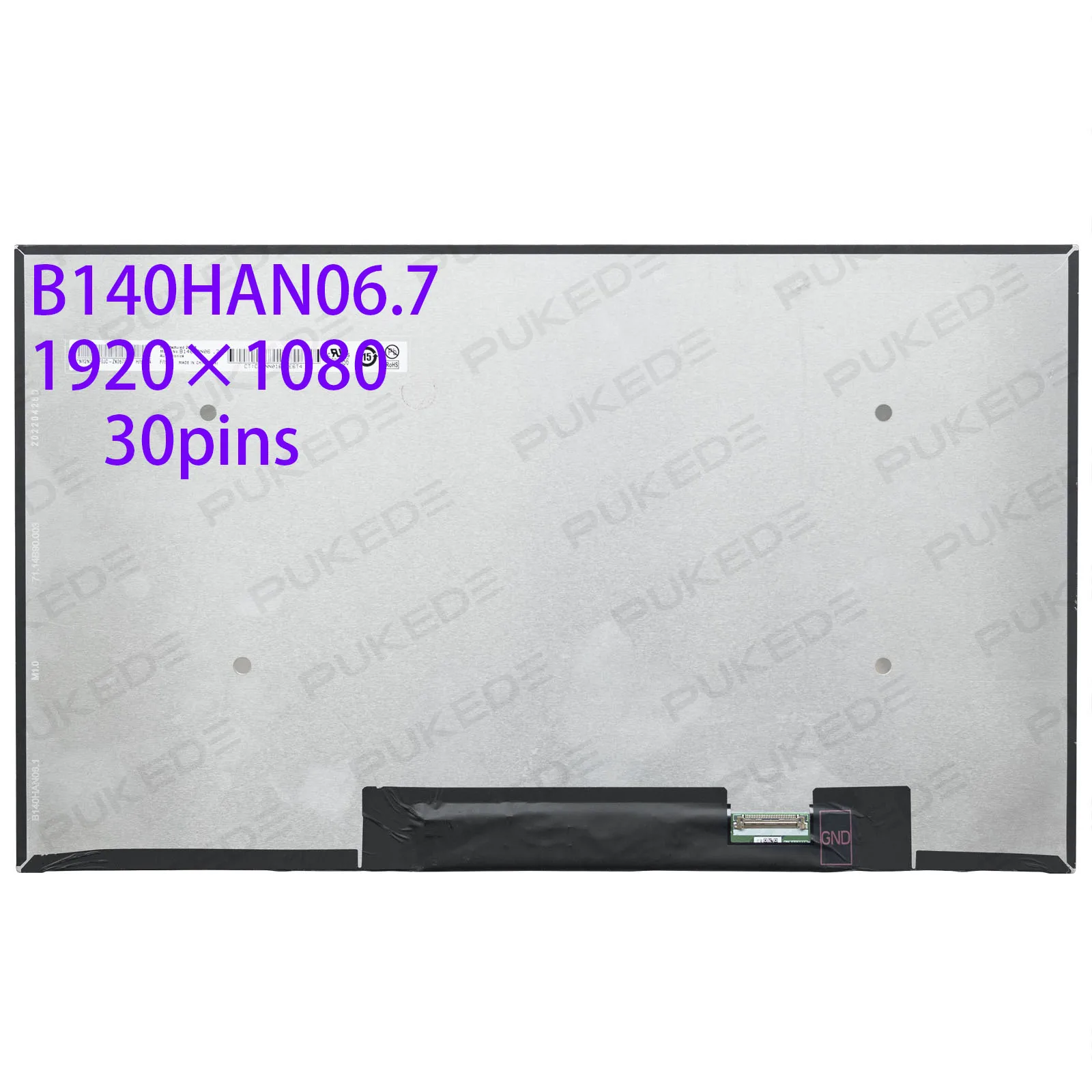 14.0”inch IPS Laptop LCD Screen B140HAN06.7 MNE001BA1-1 N140HCG-GE1 Display Panel FHD 1920x1080 edp 30pins
14.0”inch IPS Laptop LCD Screen B140HAN06.7 MNE001BA1-1 N140HCG-GE1 Display Panel FHD 1920x1080 edp 30pins
