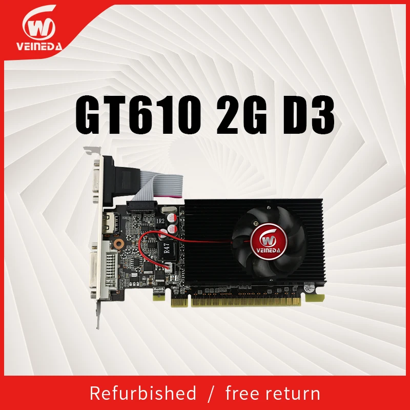 Veineda display vga cards GT610 2GB DDR3 700/1000MHz for nVIDIA Geforce Game PC Refurbished cards
Veineda display vga cards GT610 2GB DDR3 700/1000MHz for nVIDIA Geforce Game PC Refurbished cards