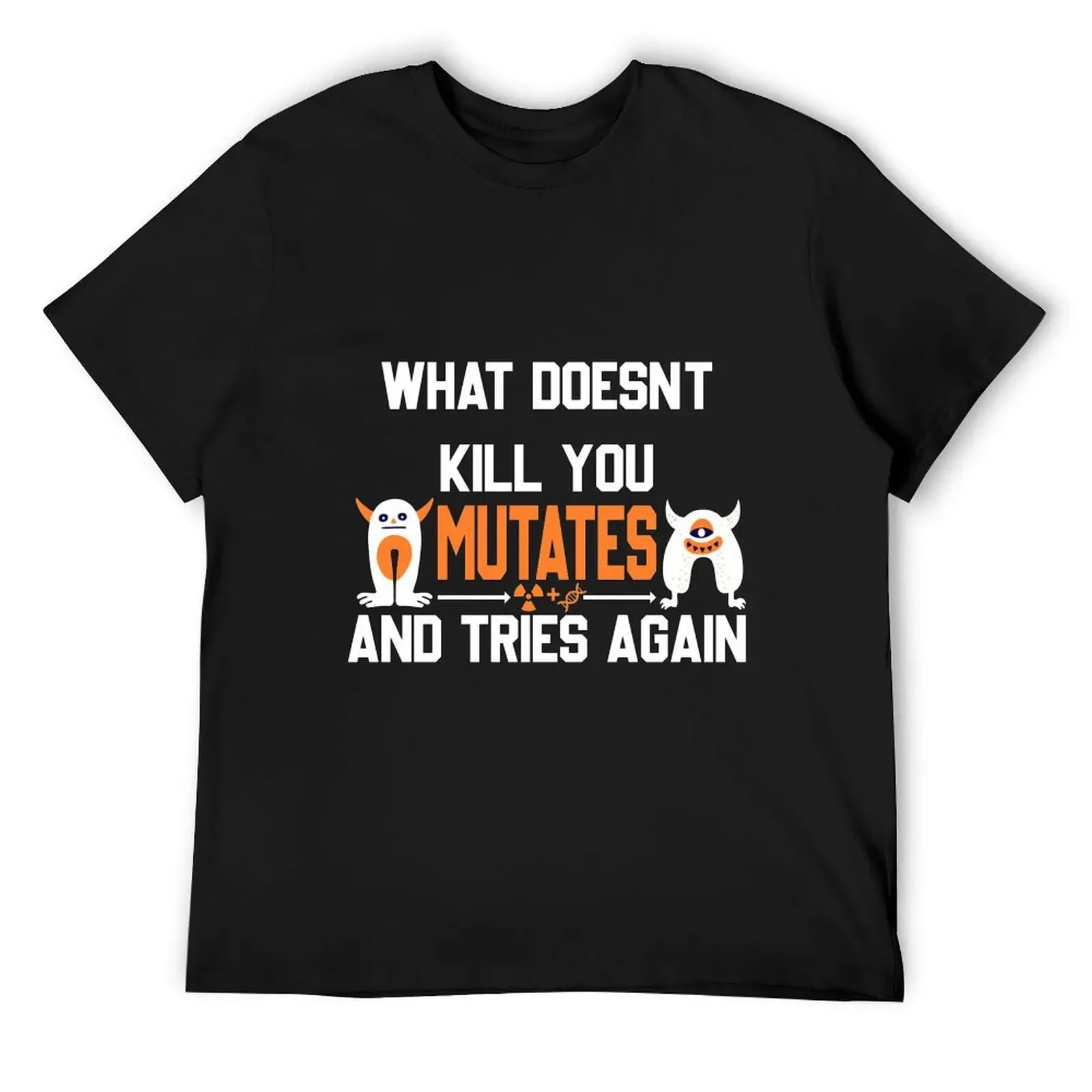 What Doesn't Kill You Mutates and Tries Again T-Shirt affliction shirts custom t shirt Men's t-shirts
What Doesn't Kill You Mutates and Tries Again T-Shirt affliction shirts custom t shirt Men's t-shirts
