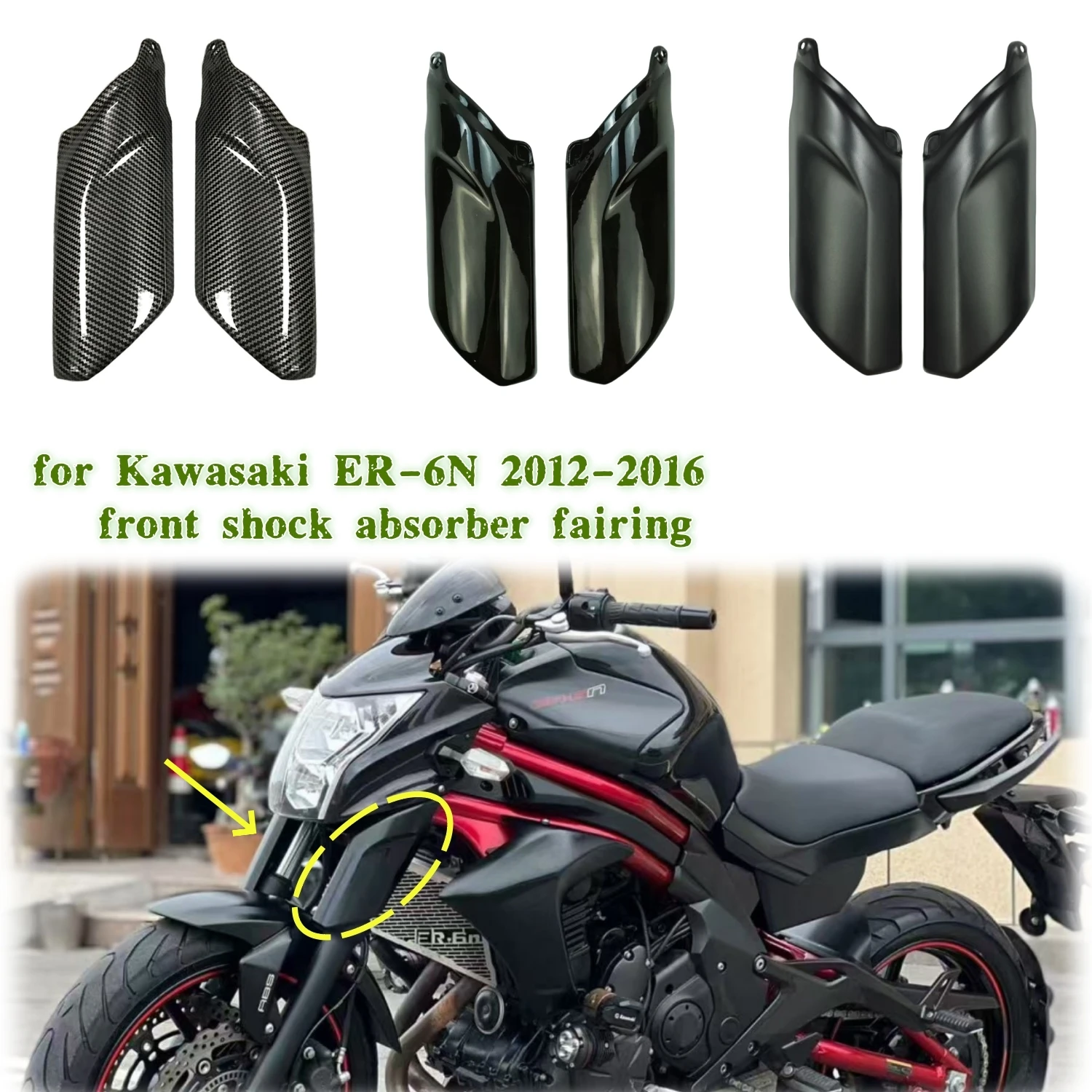 Front Fork Cover Fairing for Kawasaki ER-6N 2012-2016 Motorcycle ABS Plastic Body Decoration Shield Trim Parts
Front Fork Cover Fairing for Kawasaki ER-6N 2012-2016 Motorcycle ABS Plastic Body Decoration Shield Trim Parts