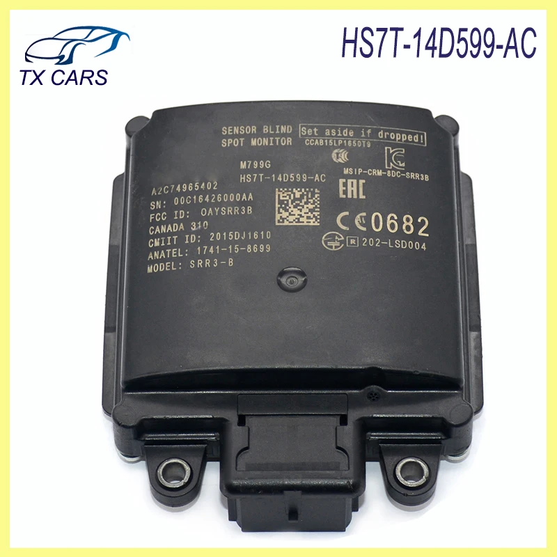 HS7T-14D599-AC Blind Spot Monitor Radar Sensor Module For Ford Edge Car Accessories HS7T14D599AC
HS7T-14D599-AC Blind Spot Monitor Radar Sensor Module For Ford Edge Car Accessories HS7T14D599AC