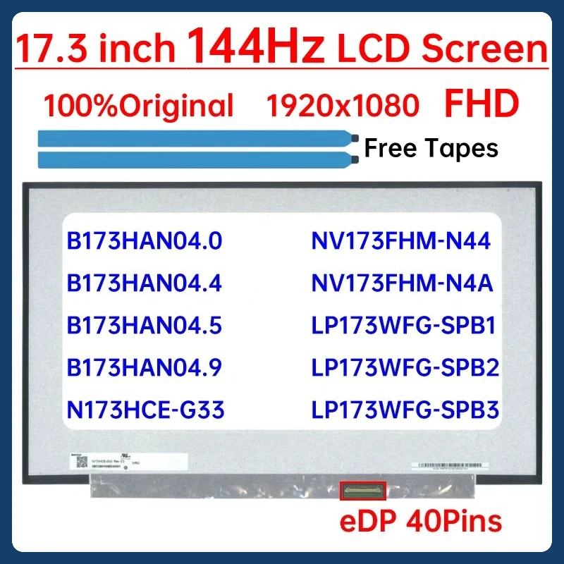 17.3" 144Hz Laptop LCD Screen B173HAN04.0 B173HAN04.4 B173HAN04.9 For MSI MS-17F2 ASUS FX706 Display Matrix Panel eDP 40 Pins
17.3" 144Hz Laptop LCD Screen B173HAN04.0 B173HAN04.4 B173HAN04.9 For MSI MS-17F2 ASUS FX706 Display Matrix Panel eDP 40 Pins