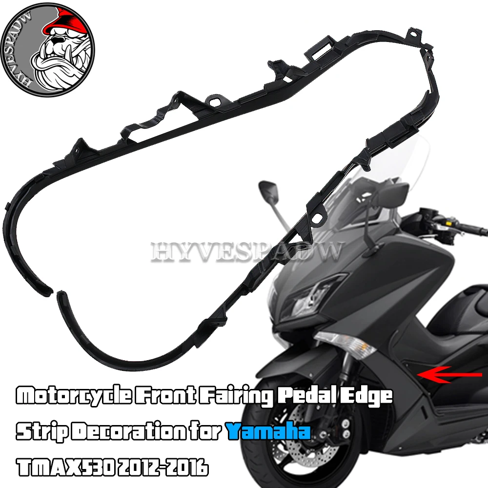 Motorcycle Front Fairing Pedal Edge Strip Decoration for Yamaha TMAX530 2012 2013 2014 2015 2016
Motorcycle Front Fairing Pedal Edge Strip Decoration for Yamaha TMAX530 2012 2013 2014 2015 2016