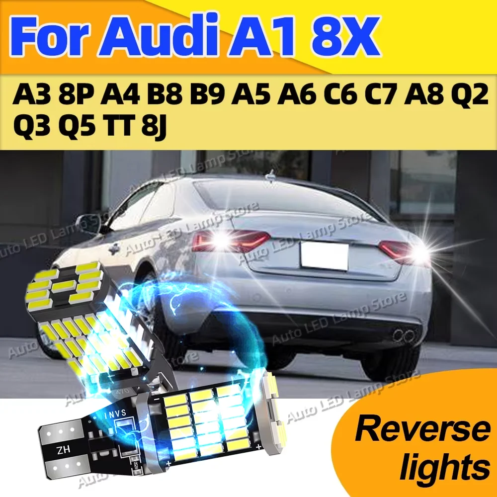 Для Audi A1 8X A3 8P A4 B8 B9 A5 A6 C6 C7 A8 Q2 Q3 Q5 TT 8J Canbus T15 Светодиодные лампы Auto Bcakup Reverse Light 6000K Белая лампа 
Для Audi A1 8X A3 8P A4 B8 B9 A5 A6 C6 C7 A8 Q2 Q3 Q5 TT 8J Canbus T15 Светодиодные лампы Auto Bcakup Reverse Light 6000K Белая лампа