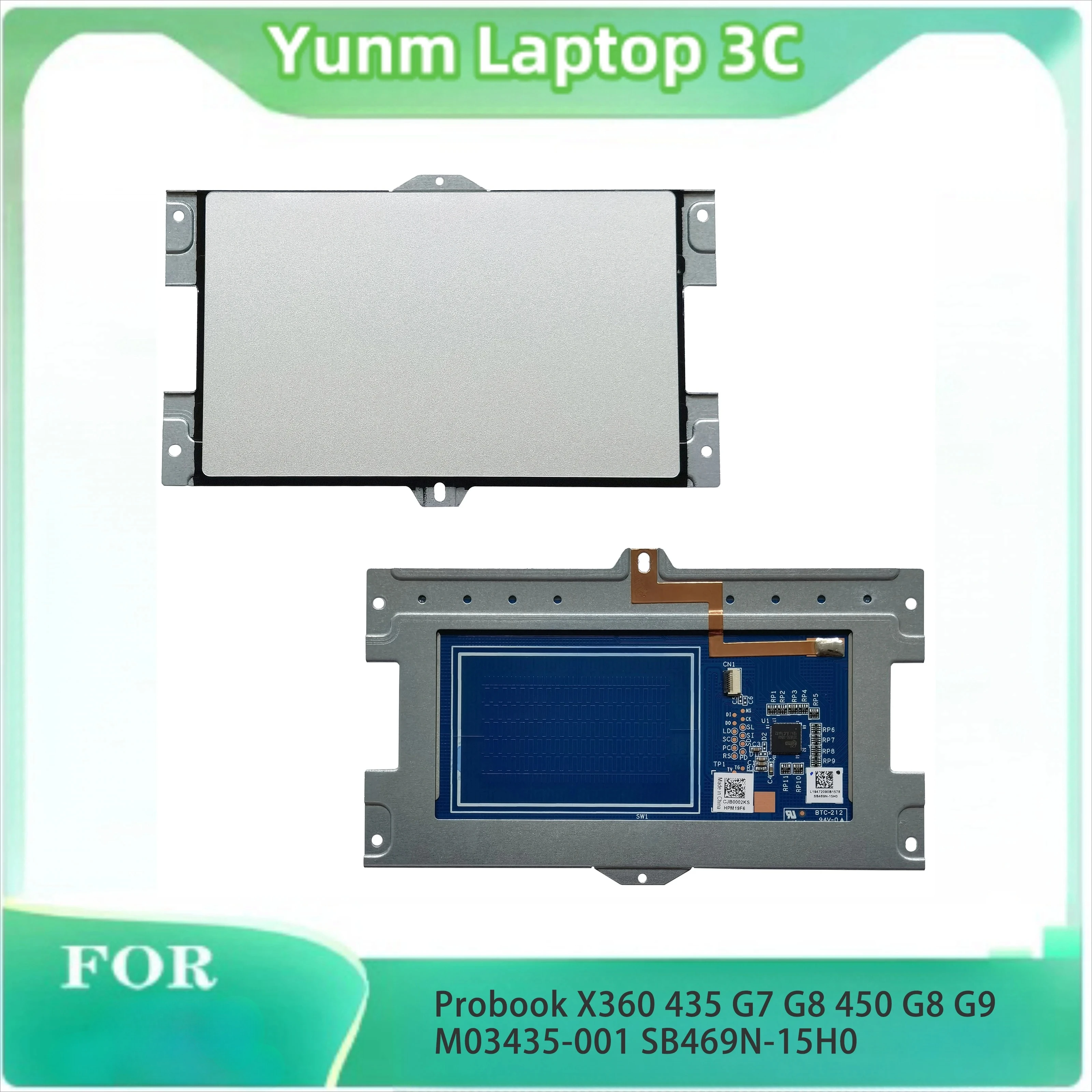 New For Probook X360 435 G7 G8 450 G8 G9 M03435-001 SB469N-15H0 Laptop Touchpad Trackpad Mouse Board Replacement
New For Probook X360 435 G7 G8 450 G8 G9 M03435-001 SB469N-15H0 Laptop Touchpad Trackpad Mouse Board Replacement