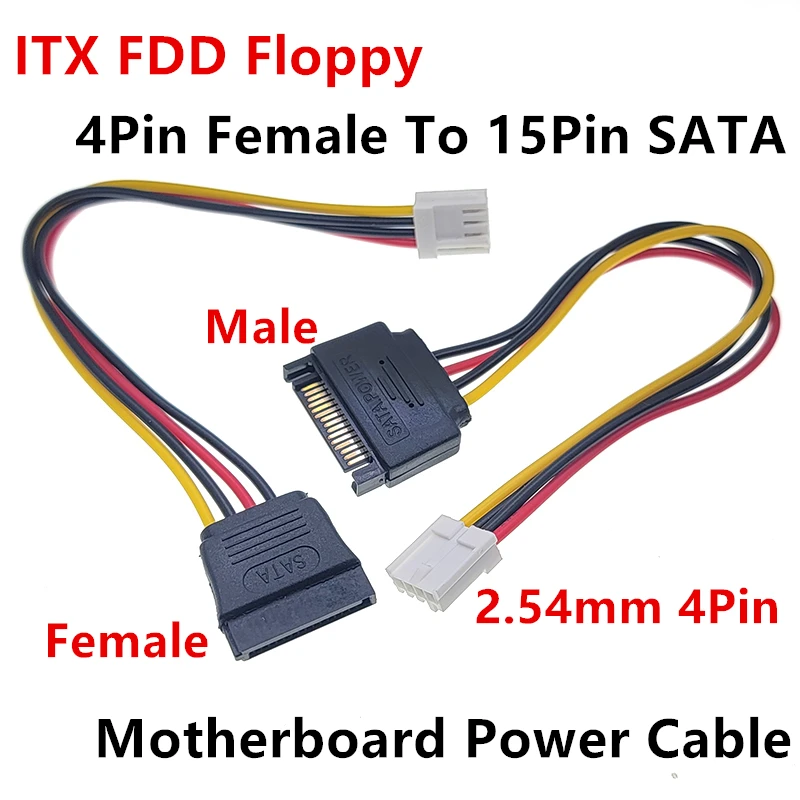 ITX FDD Floppy 4Pin Female 2.54mm To 15Pin SATA Male / Female Adapter Converter Motherboard Power Supply Leads Cable Cord 18AWG
ITX FDD Floppy 4Pin Female 2.54mm To 15Pin SATA Male / Female Adapter Converter Motherboard Power Supply Leads Cable Cord 18AWG