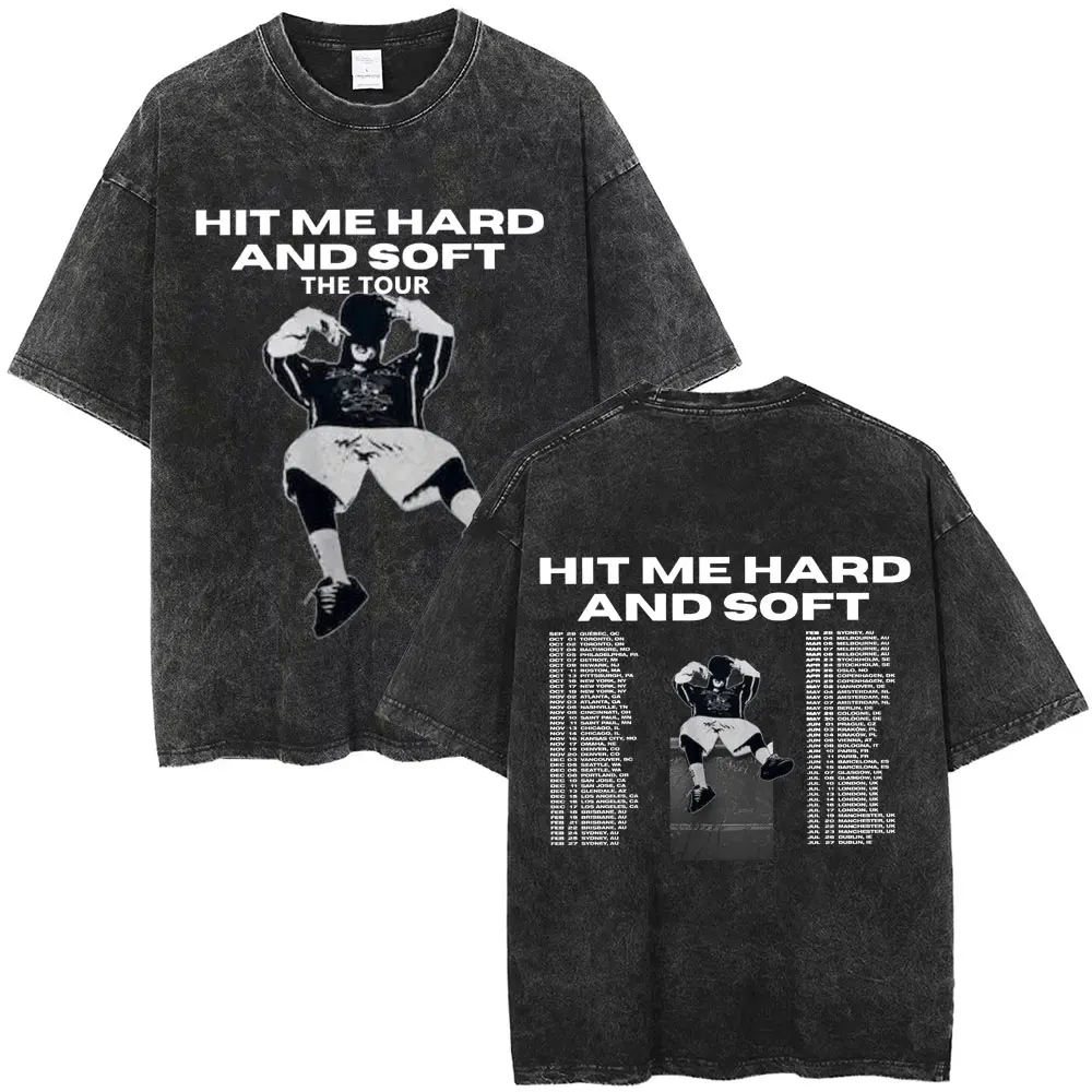 Hit Me Hard and Soft Tour Vintage Washed T Shirt Men Women Fashion Music T-shirts Hip Hop Oversized Tshirt Streetwear Fans Gift
Hit Me Hard and Soft Tour Vintage Washed T Shirt Men Women Fashion Music T-shirts Hip Hop Oversized Tshirt Streetwear Fans Gift