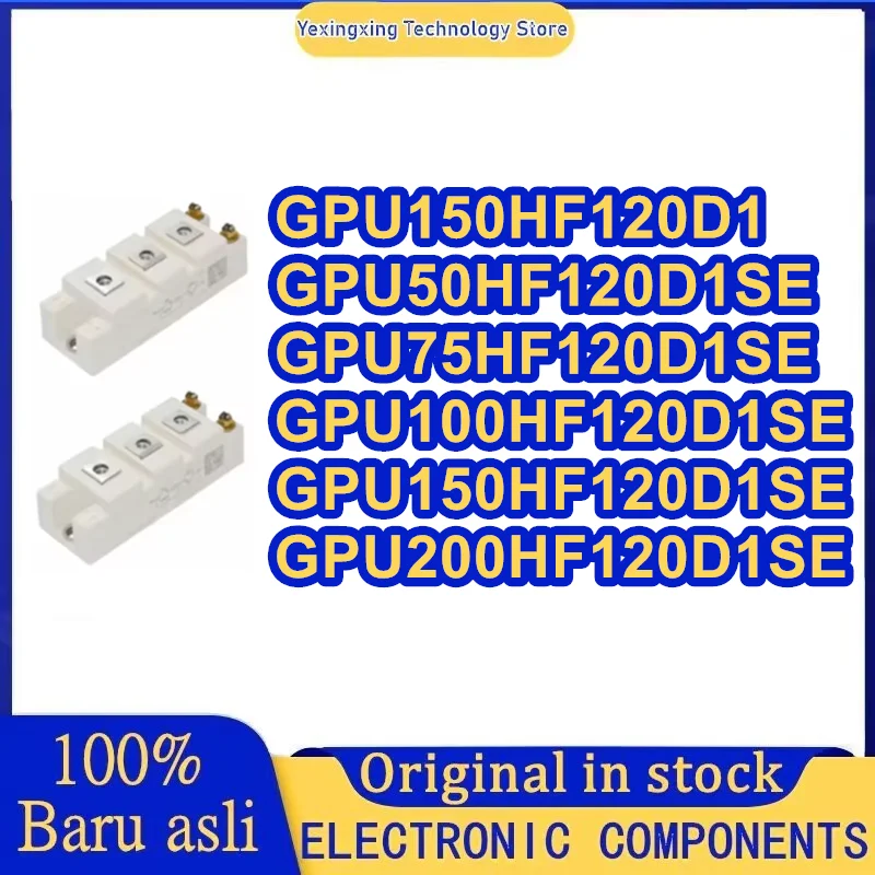 GPU150HF120D1 GPU50HF120D1SE GPU75HF120D1SE GPU100HF120D1SE GPU150HF120D1SE GPU200HF120D1SE NEW AND ORIGINAL MODULE IN STOCK
GPU150HF120D1 GPU50HF120D1SE GPU75HF120D1SE GPU100HF120D1SE GPU150HF120D1SE GPU200HF120D1SE NEW AND ORIGINAL MODULE IN STOCK