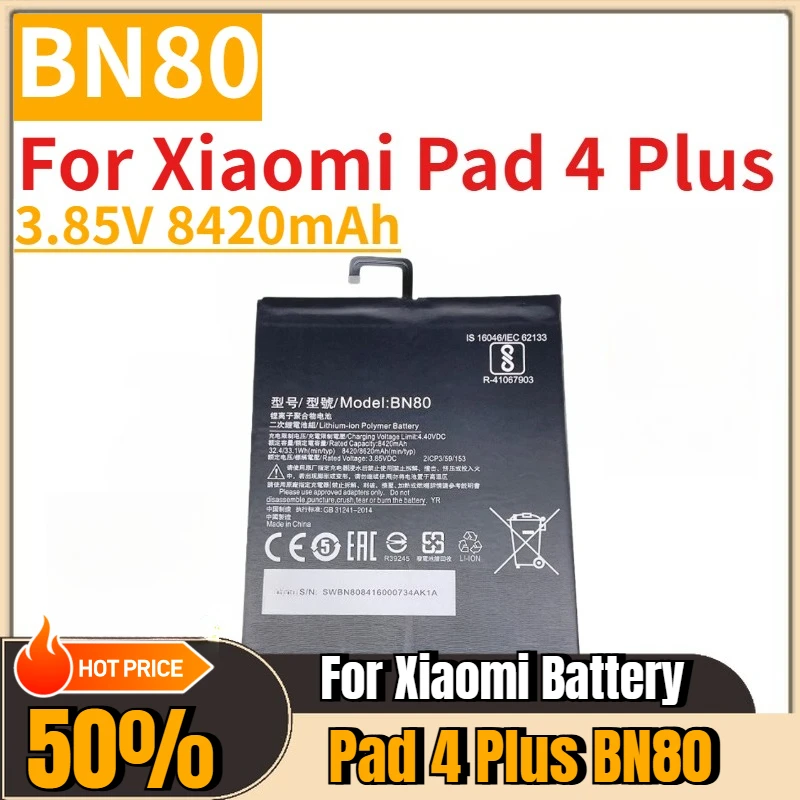 Tablet PC Battery 3.85V 8420mAh BN80 For Xiaomi Pad 4 Plus Replacement Battery Brand-New High Quality
Tablet PC Battery 3.85V 8420mAh BN80 For Xiaomi Pad 4 Plus Replacement Battery Brand-New High Quality