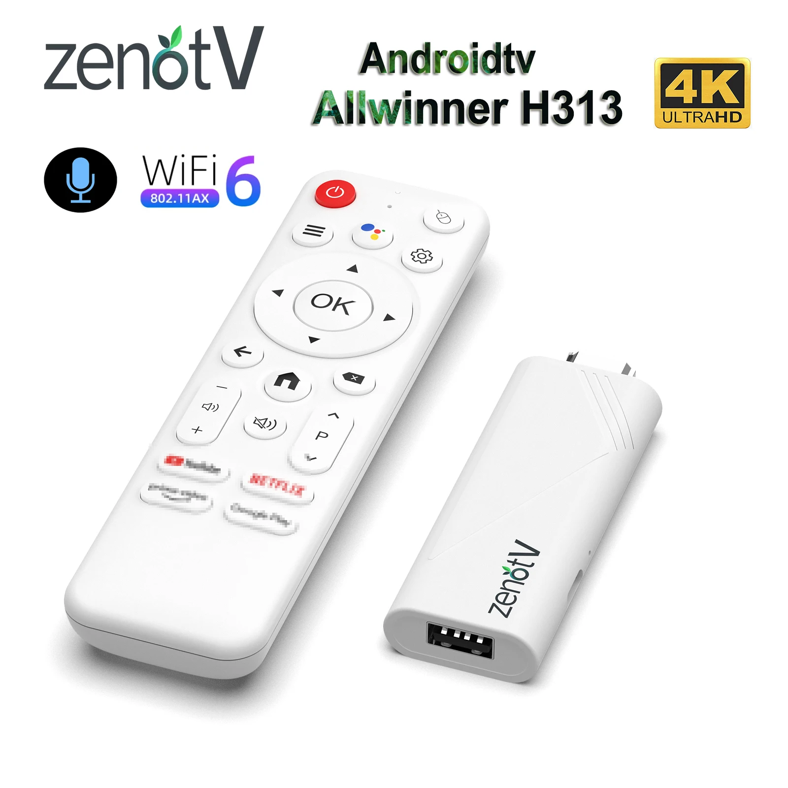 ZENOTV Android TV Stick Allwinner H313 Quad Core 4K Video Wifi6 BT Voice Assistant Remote Media Player Smart TV Box
ZENOTV Android TV Stick Allwinner H313 Quad Core 4K Video Wifi6 BT Voice Assistant Remote Media Player Smart TV Box