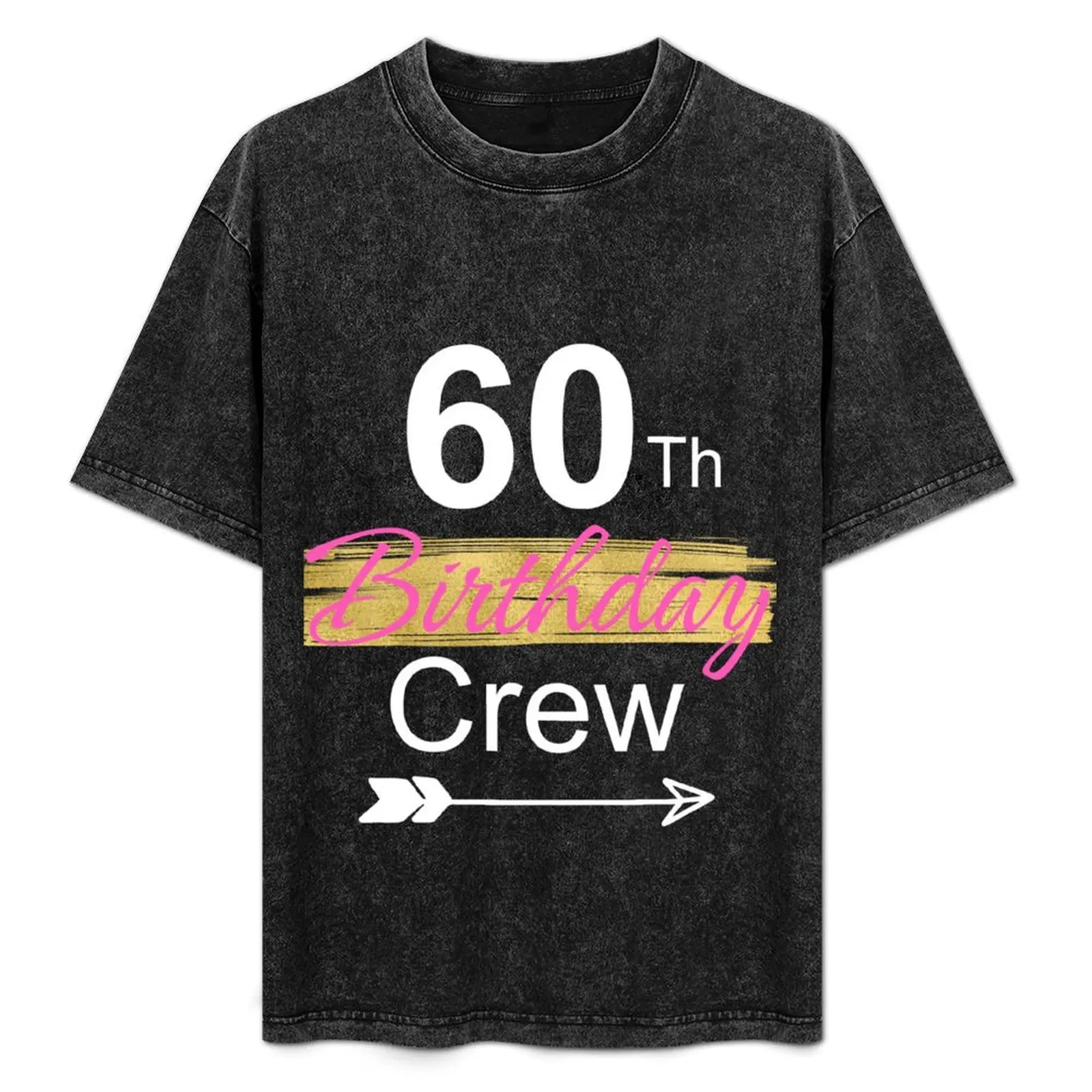 60th Birthday crew, Birthday party T-Shirt man clothes Clothing tshirts personalised valentines clothes t shirts men
60th Birthday crew, Birthday party T-Shirt man clothes Clothing tshirts personalised valentines clothes t shirts men
