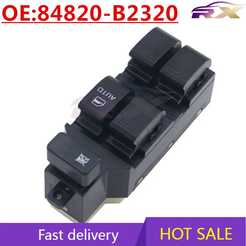 OEM:84820-B2320 Power Window Master Control Switch For Toyota Daihatsu
OEM:84820-B2320 Power Window Master Control Switch For Toyota Daihatsu