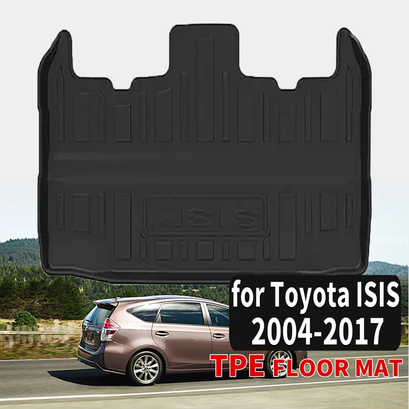 for Toyota ISIS 2004-2017 Luxury Eco-Friendly TPE Trunk Pad Odorless Non-Toxic Custom Fit Car Accessories
for Toyota ISIS 2004-2017 Luxury Eco-Friendly TPE Trunk Pad Odorless Non-Toxic Custom Fit Car Accessories