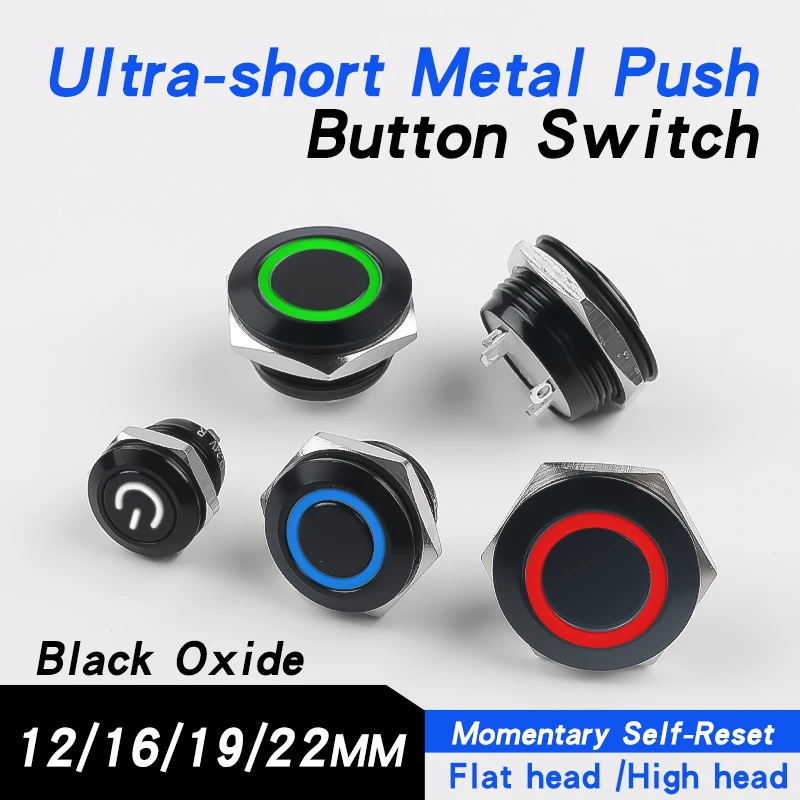 12/16/19/22mm Ultra-Short Oxide Black Shell Push-Button Switch, Self-Resetting, Waterproof High Flat Head, Power Ring Mark 6V24V
12/16/19/22mm Ultra-Short Oxide Black Shell Push-Button Switch, Self-Resetting, Waterproof High Flat Head, Power Ring Mark 6V24V