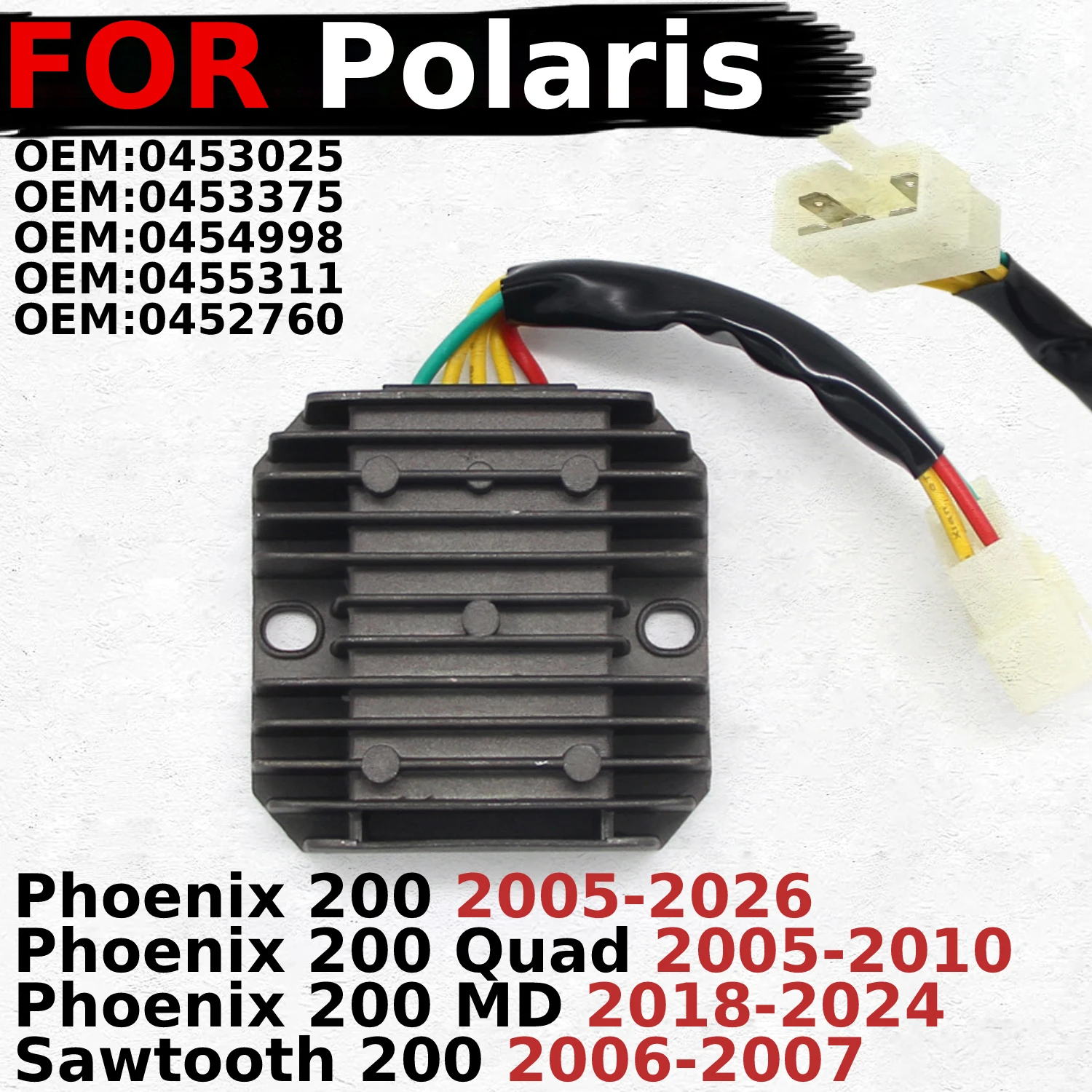 For Polaris Phoenix 200 Quad MD / Sawtooth 200 Voltage Regulator Rectifier OEM:0453025 / 0453375 / 0454998 / 0455311 / 0452760
For Polaris Phoenix 200 Quad MD / Sawtooth 200 Voltage Regulator Rectifier OEM:0453025 / 0453375 / 0454998 / 0455311 / 0452760