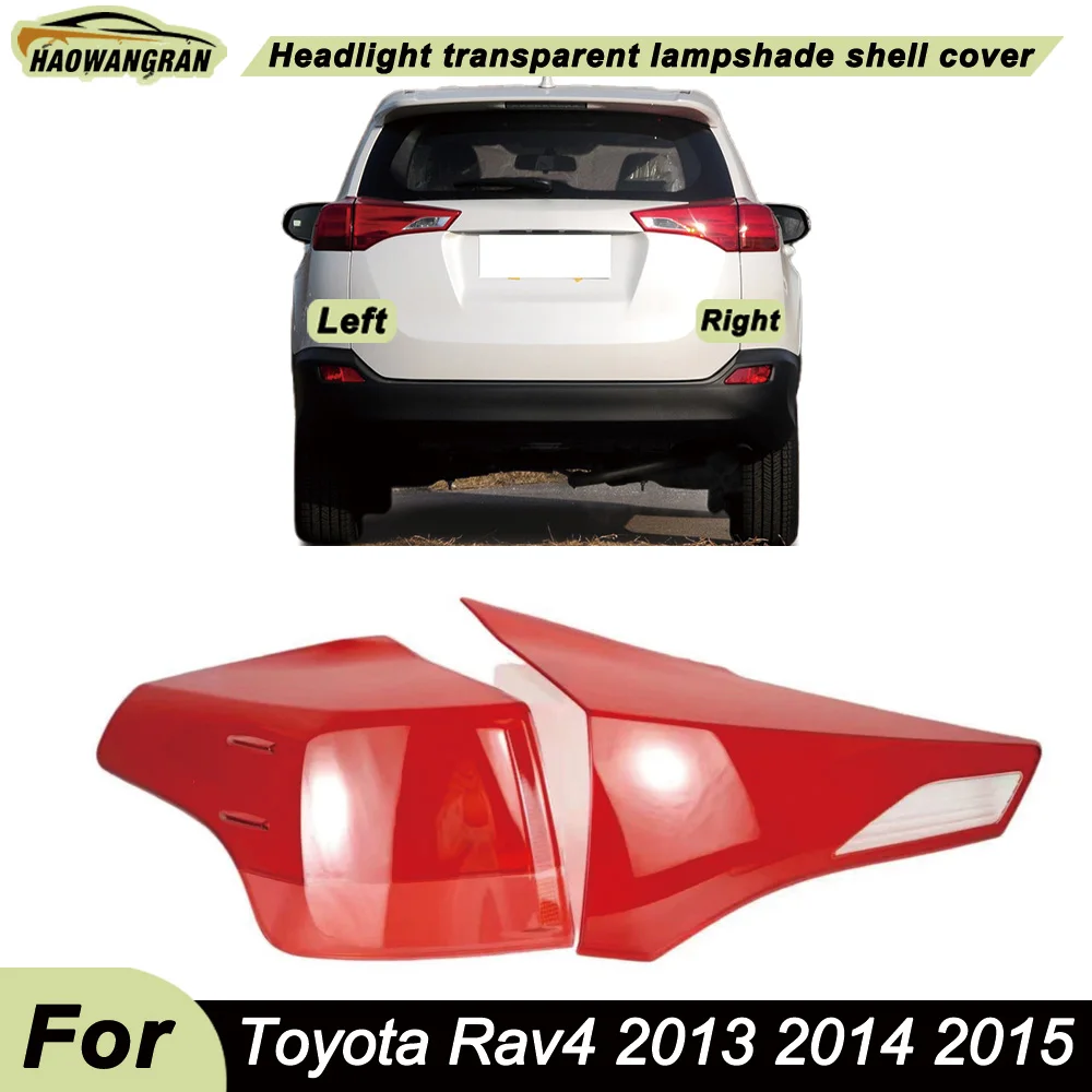 For Toyota 2013 2014 2015 Rav4 Car Accessories Rear Taillight Shell Tail Lamp Cover Brake Lights Mask Replace Original Lampshade
For Toyota 2013 2014 2015 Rav4 Car Accessories Rear Taillight Shell Tail Lamp Cover Brake Lights Mask Replace Original Lampshade