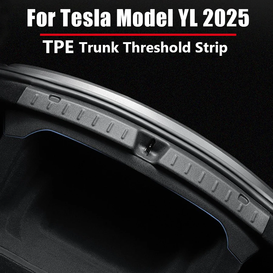 Temayx Trunk Sill Plate Threshold Cover For Tesla Model YL Model Y Juniper 2025 TPE Rubber Protector Pad Prevent Scratching
Temayx Trunk Sill Plate Threshold Cover For Tesla Model YL Model Y Juniper 2025 TPE Rubber Protector Pad Prevent Scratching