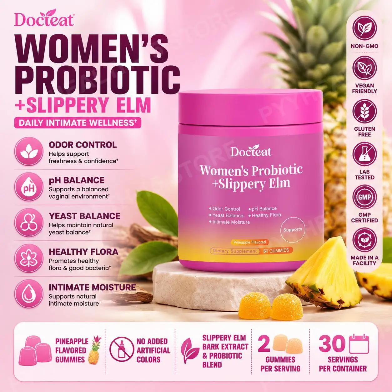 Docteat Women's Probiotic Gummies 5 Billion CFUs with Slippery Elm Bark Extract Pineapple Flavored Daily Flora Support 60 Count
Docteat Women's Probiotic Gummies 5 Billion CFUs with Slippery Elm Bark Extract Pineapple Flavored Daily Flora Support 60 Count
