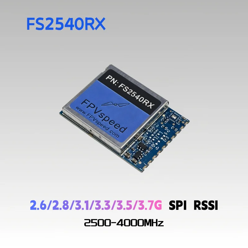 FS2540RX 2.8GHz VRX SPI mode 3.1 3.3 3.7G VRX 3.3GHz FPVspeed (2500MHz-4000MHz) Wireless video Receiver Module RSSI