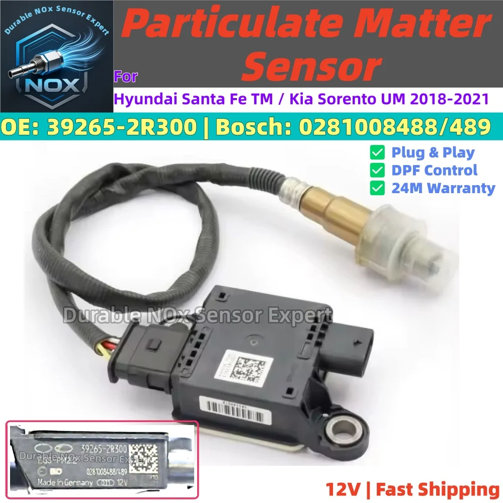 PM Particulate Sensor 39265-2R300 0281008488/489 for Hyundai Santa Fe TM Kia Sorento UM 2018-2021 2.0/2.2 CRDi Diesel DPF
PM Particulate Sensor 39265-2R300 0281008488/489 for Hyundai Santa Fe TM Kia Sorento UM 2018-2021 2.0/2.2 CRDi Diesel DPF