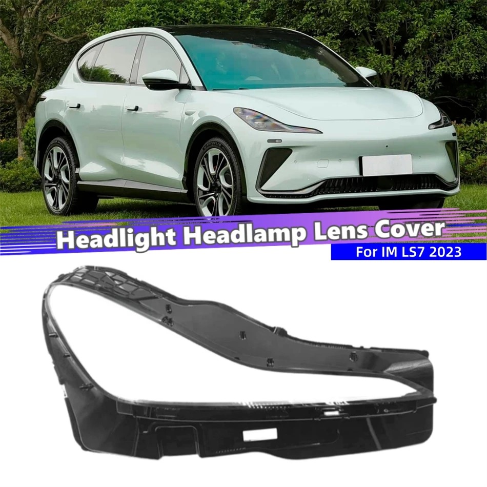 For IM LS7 2023 Accessories Polycarbonate High Gloss Fully Transparent Lights Lens Shell
For IM LS7 2023 Accessories Polycarbonate High Gloss Fully Transparent Lights Lens Shell