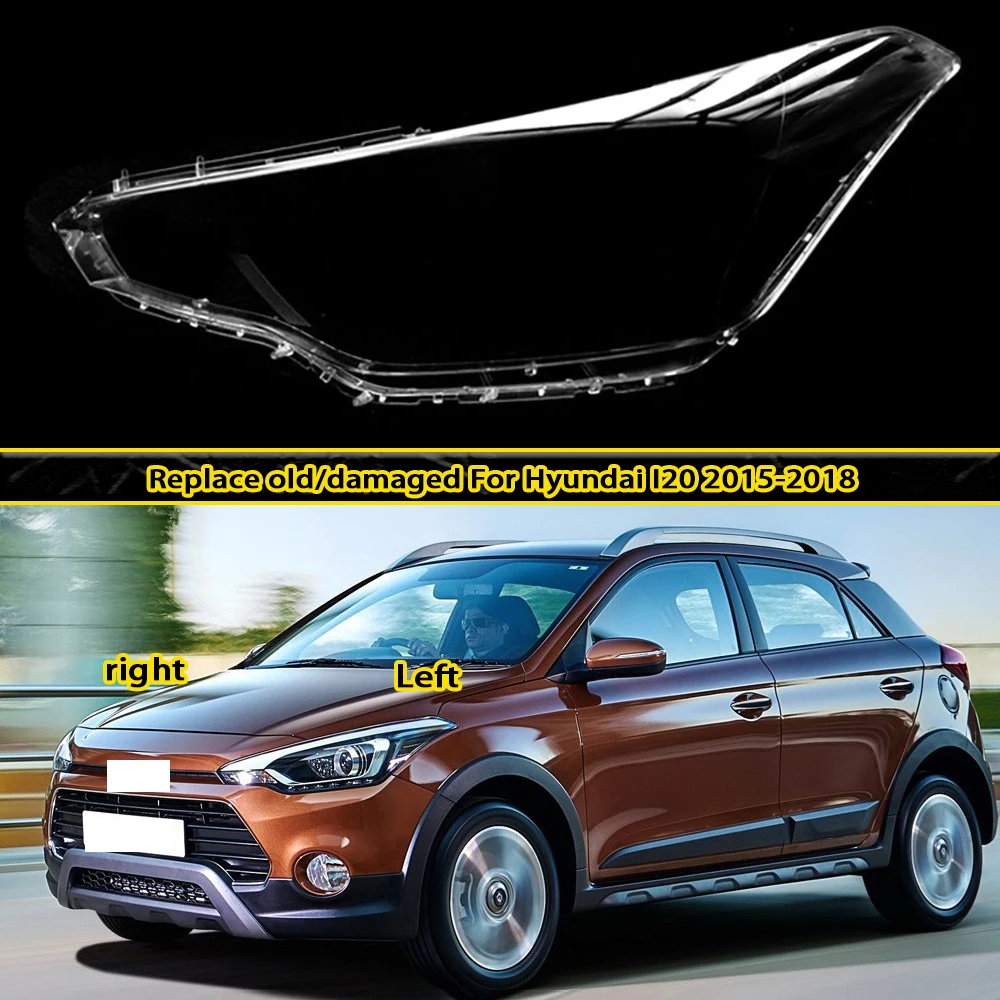 Крышка фары, корпус фары для Hyundai I20 2015 2016 2017 2018, прозрачный абажур, линза, автозапчасти
Крышка фары, корпус фары для Hyundai I20 2015 2016 2017 2018, прозрачный абажур, линза, автозапчасти
