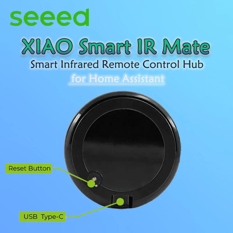XIAO Smart IR Remote Control Hub Mate Smart Infrared for Home Assistant, ESP32-C3 Core, Haptic Feedback ,One-touch learning
XIAO Smart IR Remote Control Hub Mate Smart Infrared for Home Assistant, ESP32-C3 Core, Haptic Feedback ,One-touch learning