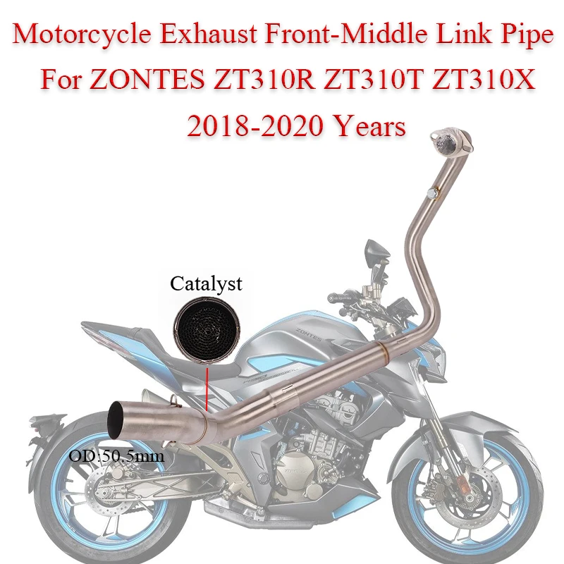 Motorcycle Exhaust Front-Middle Link Pipe For ZONTES ZT310R ZT310T ZT310X 310r 310t 310x 2018-2020 Years Moto Escape DB Killer
Motorcycle Exhaust Front-Middle Link Pipe For ZONTES ZT310R ZT310T ZT310X 310r 310t 310x 2018-2020 Years Moto Escape DB Killer