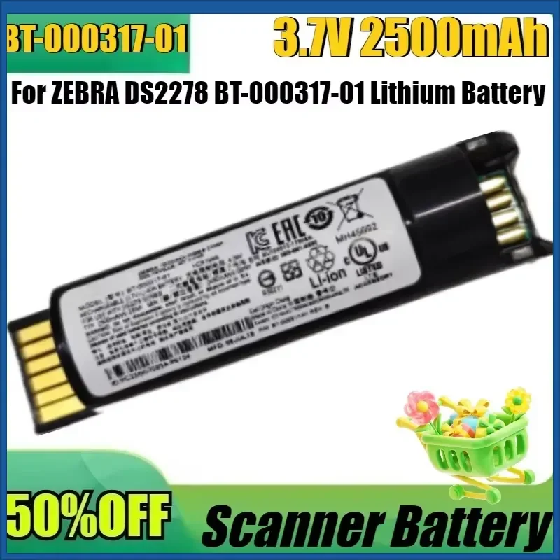 New BT-000317-01 3.7V 2500mAh 9.25Wh High Quality Battery for ZEBRA DS2278 BT-000317-01 Lithium Battery Scanner Battery
New BT-000317-01 3.7V 2500mAh 9.25Wh High Quality Battery for ZEBRA DS2278 BT-000317-01 Lithium Battery Scanner Battery