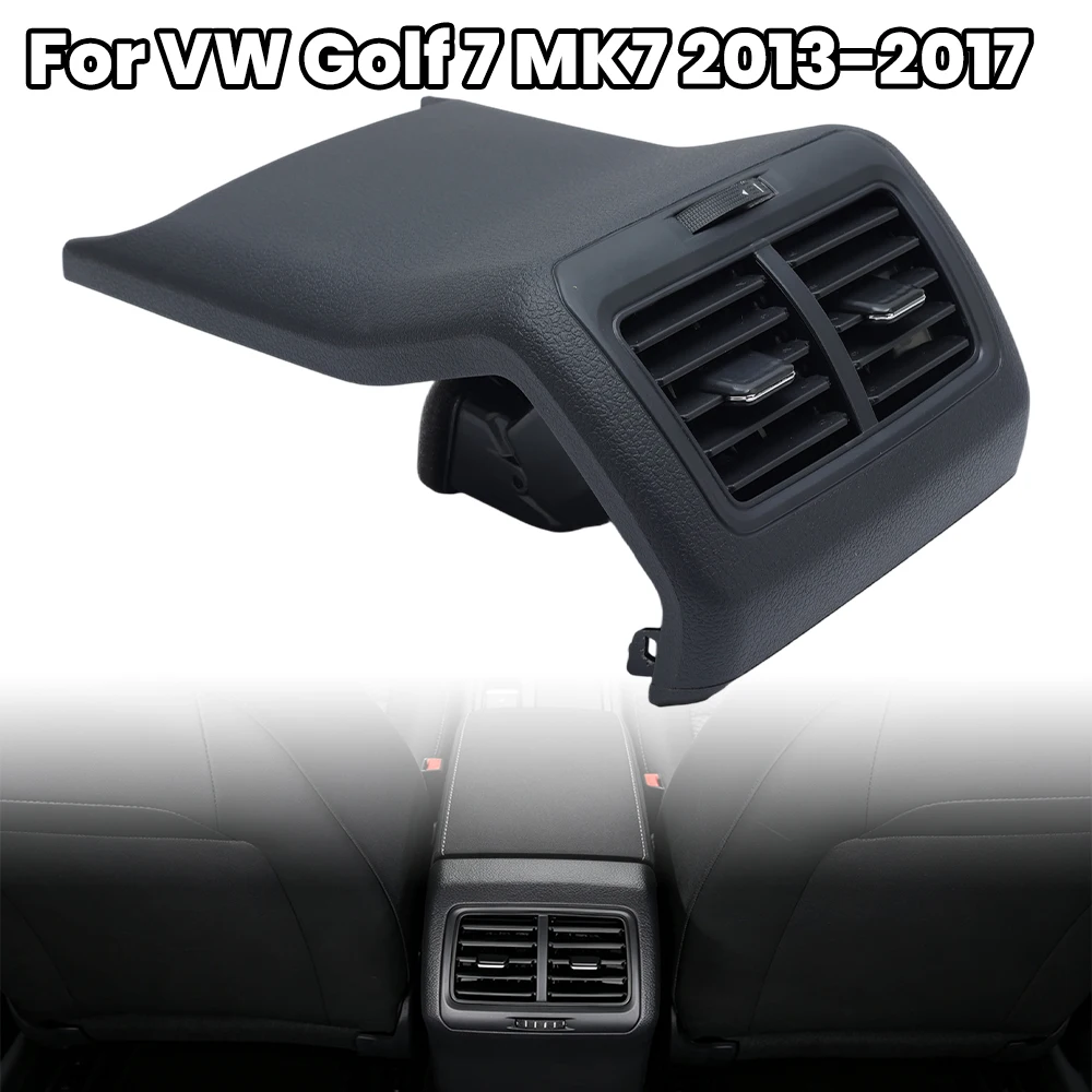 Rear Air A/C Air Conditioning Outlet Vent For VW Golf 7 MK7 13-17 5G0863289C 5GE864298B 5GG864298A Black Center Armrest Air Vent
Rear Air A/C Air Conditioning Outlet Vent For VW Golf 7 MK7 13-17 5G0863289C 5GE864298B 5GG864298A Black Center Armrest Air Vent