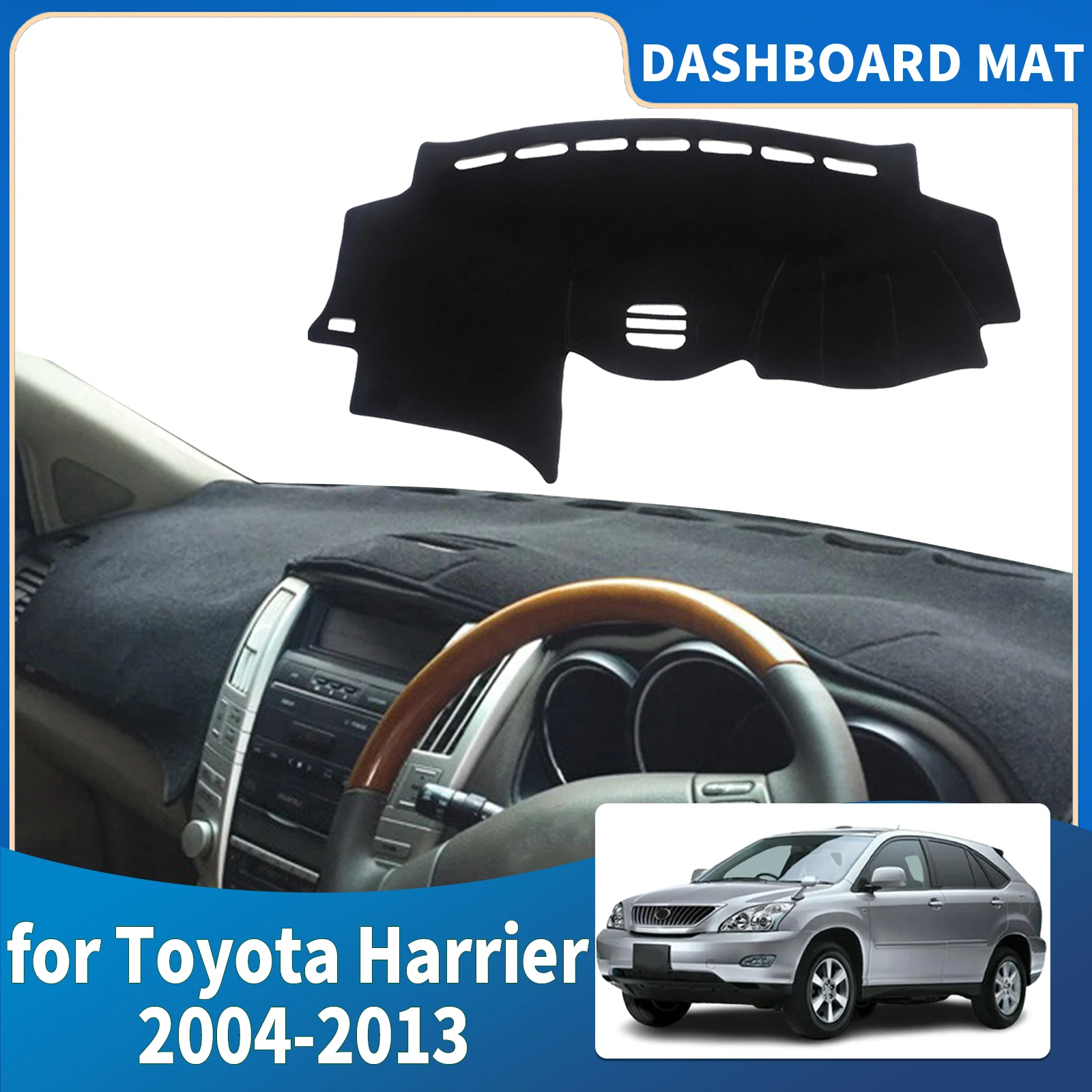 fit for Toyota Harrier 2004 2005 2006-2013 XU30 Dashmat Dashboard Cover Pad Protective Carpet Car Accessories DashMat Sunshade
fit for Toyota Harrier 2004 2005 2006-2013 XU30 Dashmat Dashboard Cover Pad Protective Carpet Car Accessories DashMat Sunshade