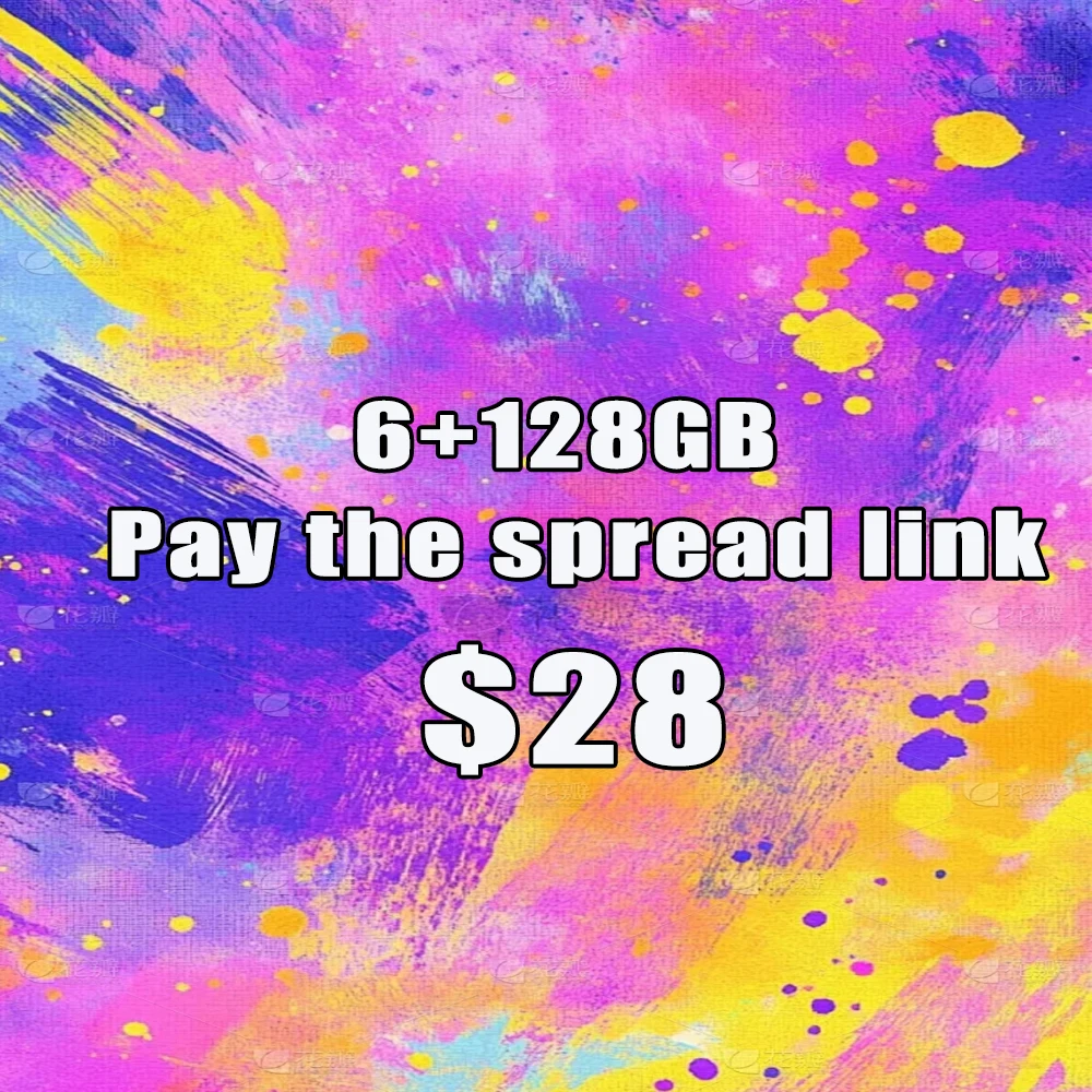 6GB+128GB Additional fee Additional postage link for our store orders Additional fee for our store orders
6GB+128GB Additional fee Additional postage link for our store orders Additional fee for our store orders