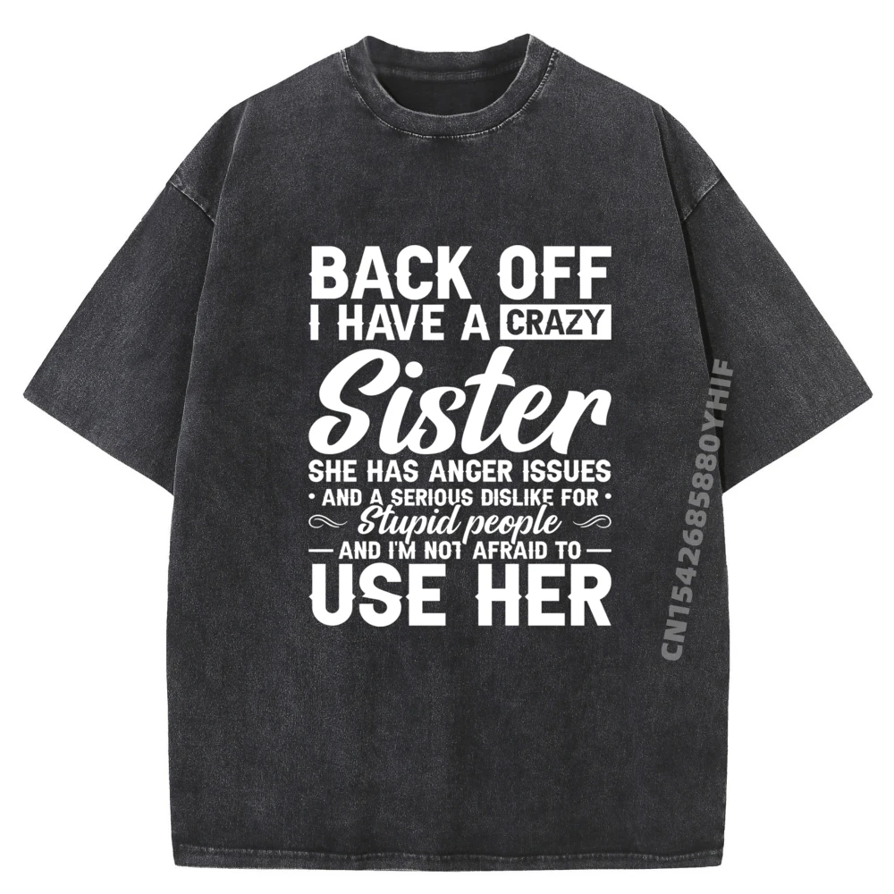 Футболка Back Off I Have A Crazy Sister Bestie Sisters Street Wear, классическая стираная рубашка высокого качества, лучший подарок
Футболка Back Off I Have A Crazy Sister Bestie Sisters Street Wear, классическая стираная рубашка высокого качества, лучший подарок