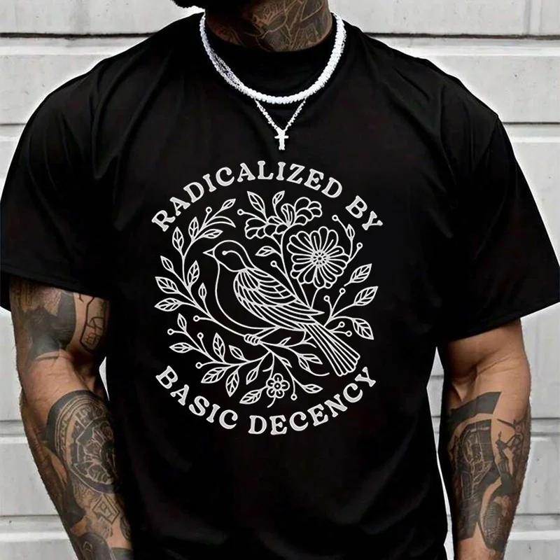 Radicalized By Basic Decency Bold Statement Men's Fashion T-shirt Casual Trendy Tshirts For Summer Short Sleeve Comfortable Tops
Radicalized By Basic Decency Bold Statement Men's Fashion T-shirt Casual Trendy Tshirts For Summer Short Sleeve Comfortable Tops