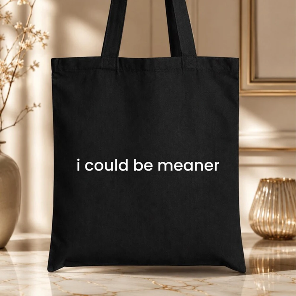 Custom Funny Text Tote Bag I Could Be Meaner Printed Cotton Tote Sarcastic Reusable Shopping Shoulder Bag For Women
Custom Funny Text Tote Bag I Could Be Meaner Printed Cotton Tote Sarcastic Reusable Shopping Shoulder Bag For Women