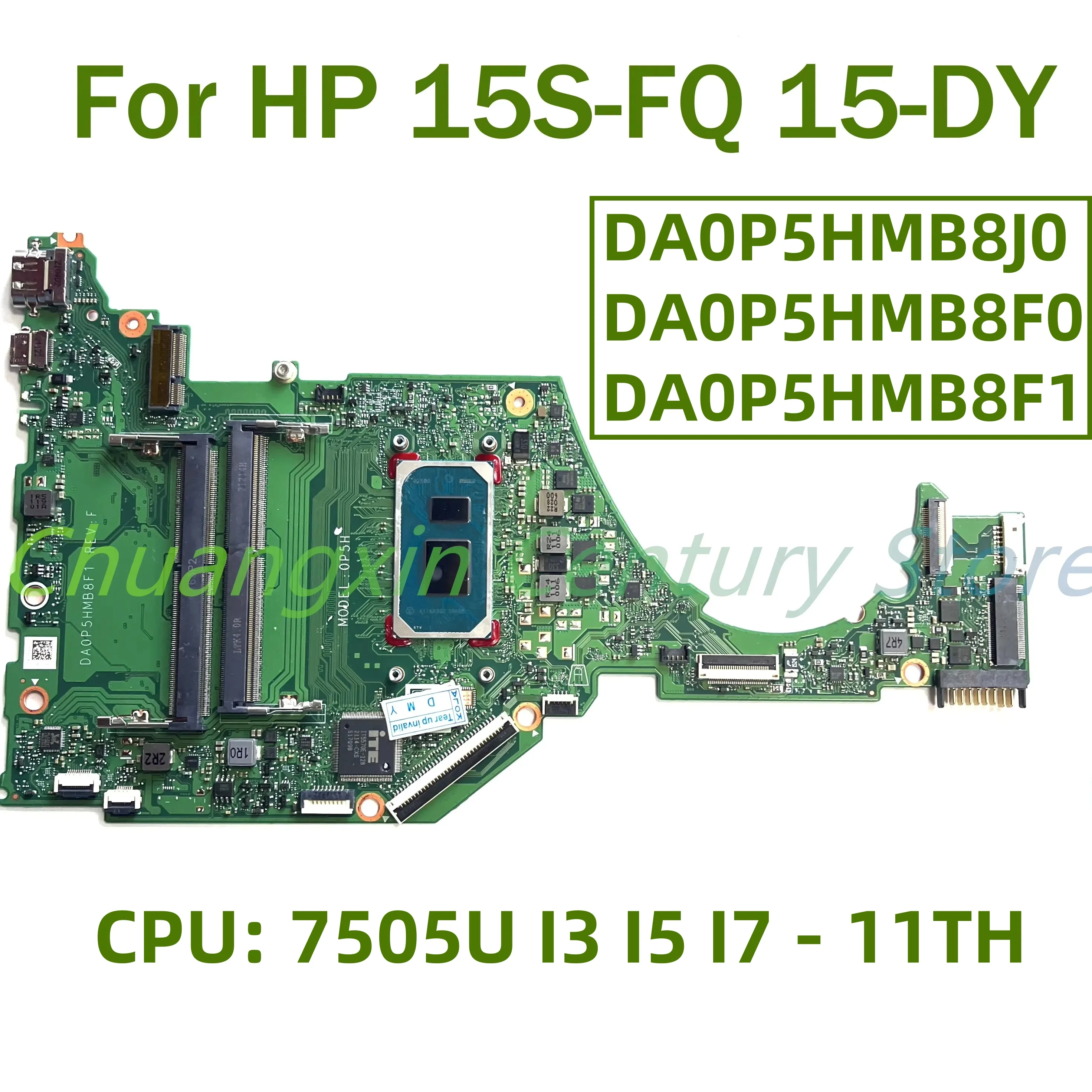 DA0P5HMB8F1 DA0P5HMB8F0 DA0P5HMB8J0 материнская плата для ноутбука HP 15S-FQ 15-DY с процессором: 7505U I3 I5 I7-11TH 100% протестированная работа
DA0P5HMB8F1 DA0P5HMB8F0 DA0P5HMB8J0 материнская плата для ноутбука HP 15S-FQ 15-DY с процессором: 7505U I3 I5 I7-11TH 100% протестированная работа