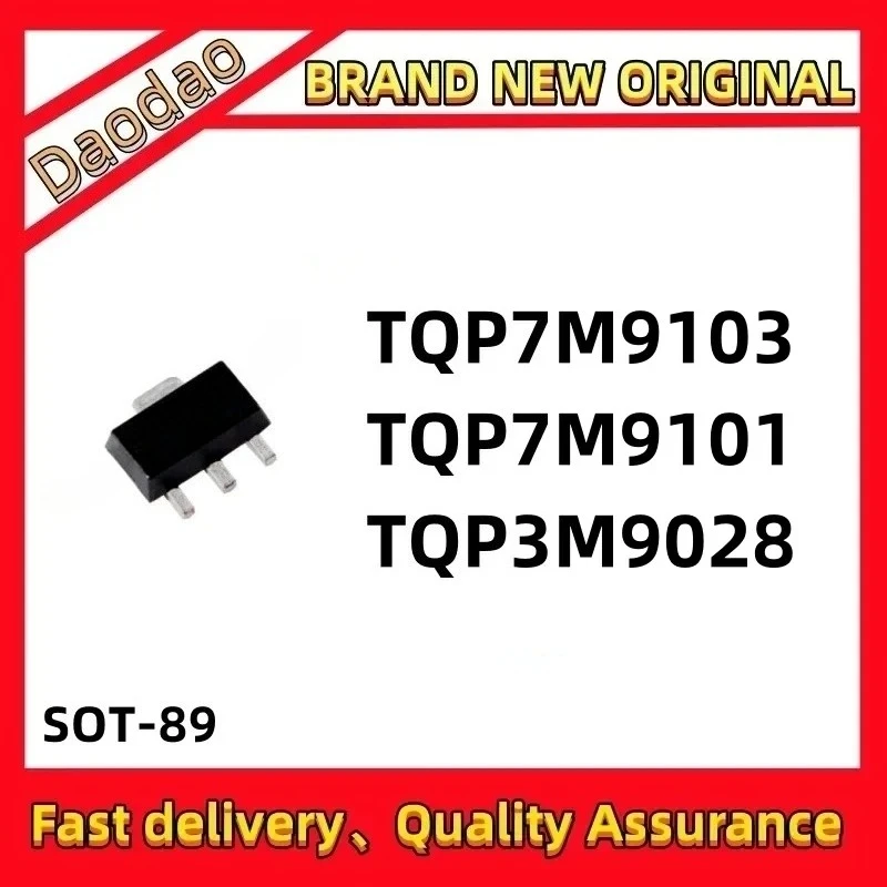 Quality Brand New TQP7M9103 TQP7M9101 TQP3M9028 IC Chip SOT-89
Quality Brand New TQP7M9103 TQP7M9101 TQP3M9028 IC Chip SOT-89
