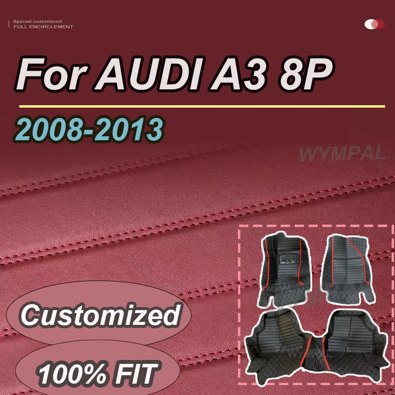 LUXURY Car floor mats for AUDI A3 8P sportback 2008 2009 2010 2012 2013 Custom auto foot Pads automobile carpet cover
LUXURY Car floor mats for AUDI A3 8P sportback 2008 2009 2010 2012 2013 Custom auto foot Pads automobile carpet cover