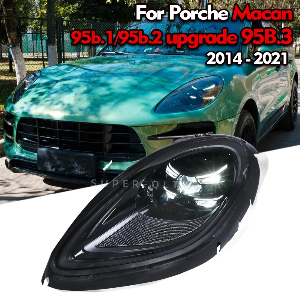 For Porsche 2014-2022 Macan 95B.1/95B.2 headlight upgrade to 2021 PDLS style LED follow-up headlight 95B.3 old to new
For Porsche 2014-2022 Macan 95B.1/95B.2 headlight upgrade to 2021 PDLS style LED follow-up headlight 95B.3 old to new