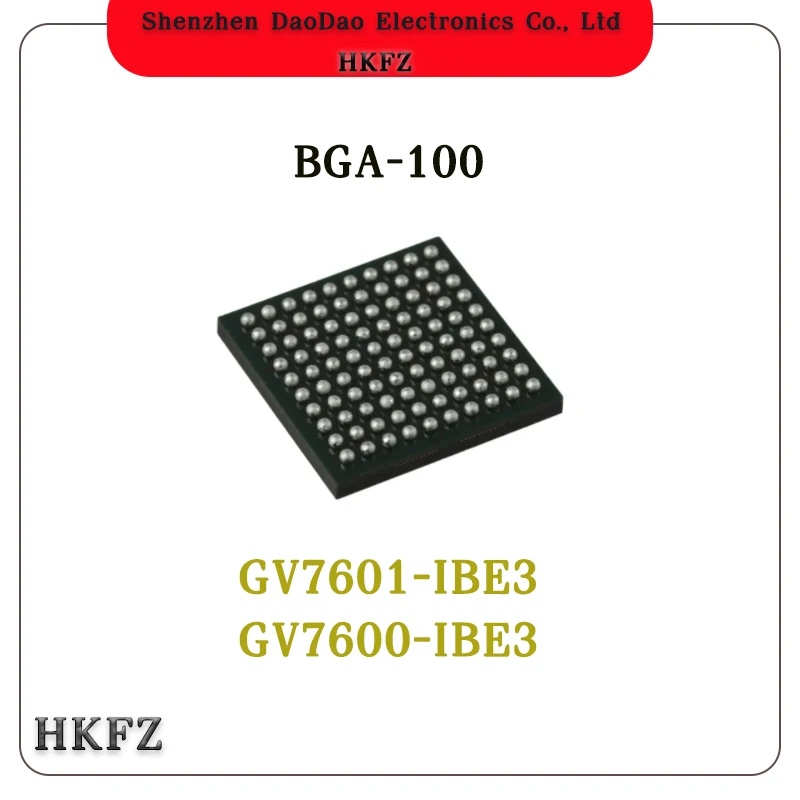 GV7600 GV7601-IBE3 GV7600-IBE3 GV7601 IC Chip BGA-100
GV7600 GV7601-IBE3 GV7600-IBE3 GV7601 IC Chip BGA-100
