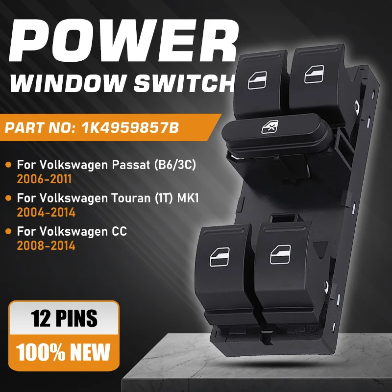 12 Pins For Volkswagen Passat B6/3C 2006-2011 VW CC 2008-2014 VW Touran 1T MK1 2004-2014 LHD Car Power Window Switch 1K4959857B
12 Pins For Volkswagen Passat B6/3C 2006-2011 VW CC 2008-2014 VW Touran 1T MK1 2004-2014 LHD Car Power Window Switch 1K4959857B