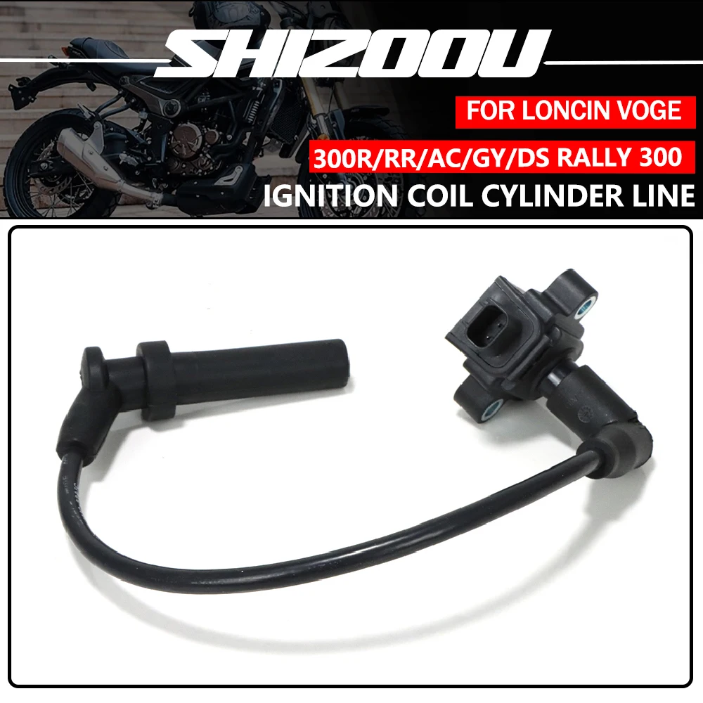 YF300 Ignition For LONCIN CR6 LX300 6A LX300gs VOGE 300R 300RR 300 RR 300AC voge Motorcycle Engine Ignition Coil Cylinder Line
YF300 Ignition For LONCIN CR6 LX300 6A LX300gs VOGE 300R 300RR 300 RR 300AC voge Motorcycle Engine Ignition Coil Cylinder Line
