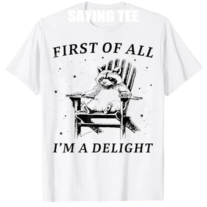 Funny First of All I'm A Delight Sarcastic Racoon T-Shirt Women's Fashion Queen Y2k Design Sarcasm Saying Tee Cool Novelty Gift
Funny First of All I'm A Delight Sarcastic Racoon T-Shirt Women's Fashion Queen Y2k Design Sarcasm Saying Tee Cool Novelty Gift