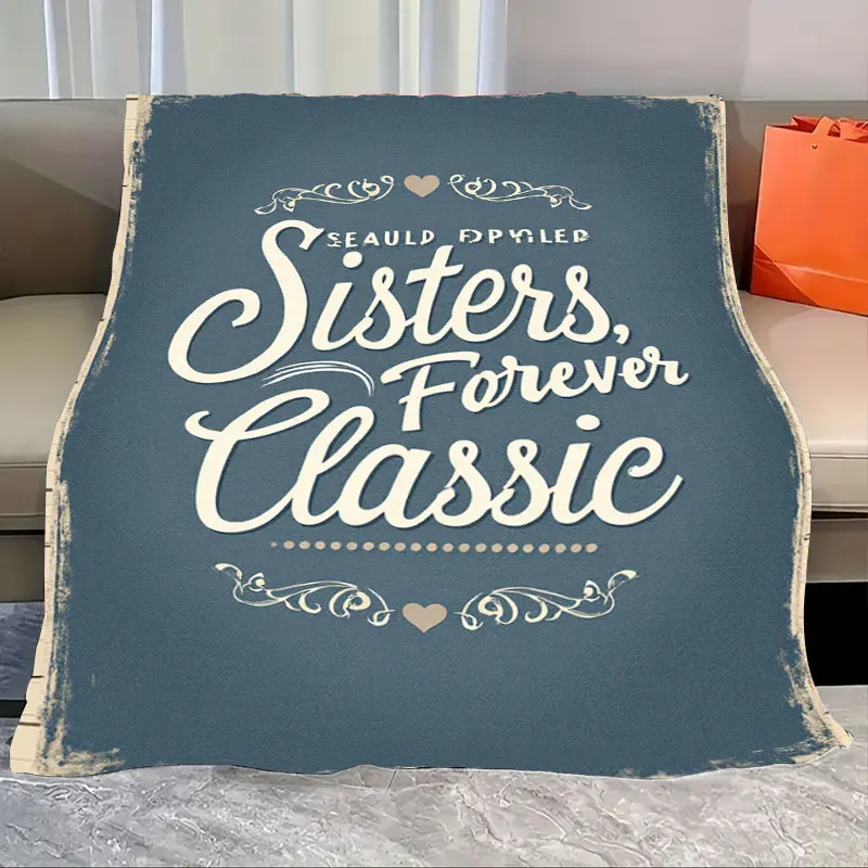 1 шт. фланелевое одеяло «Sisters Forever Classic»: элегантное одеяло для уютных ночей»
1 шт. фланелевое одеяло «Sisters Forever Classic»: элегантное одеяло для уютных ночей»