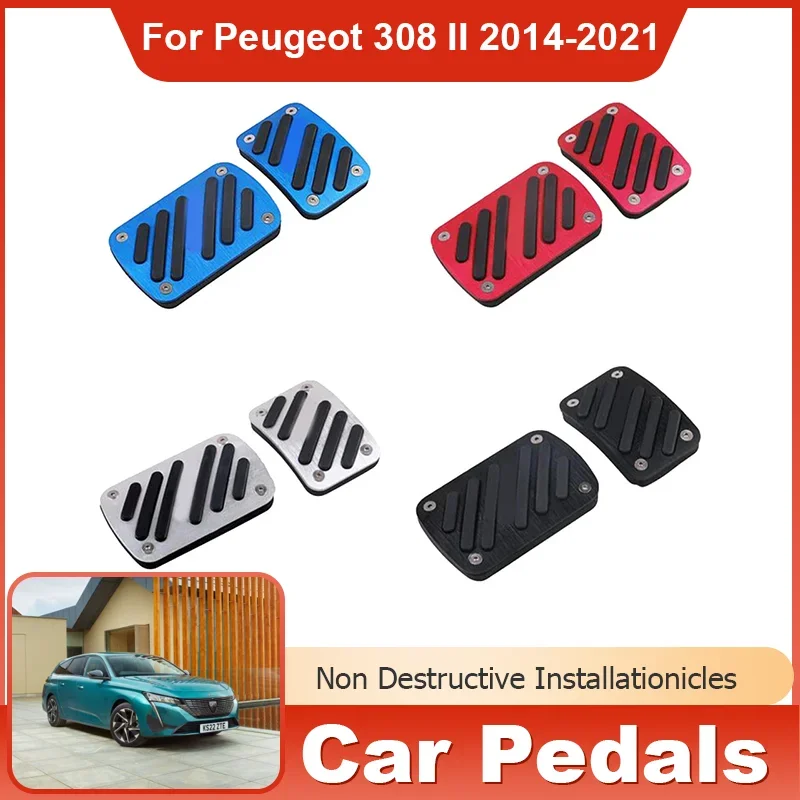 Car Foot Pedal Accelerator Gas Brake Clutch No Drilling Pedal Cover Parts for Peugeot 308 S II T9 Hatchback MK2 2020 2014~2021
Car Foot Pedal Accelerator Gas Brake Clutch No Drilling Pedal Cover Parts for Peugeot 308 S II T9 Hatchback MK2 2020 2014~2021